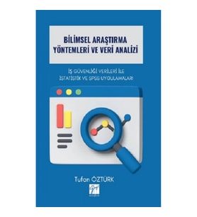 Bilimsel Araştırma Yöntemleri Ve Veri Analizi İş Güvenliği Verileri İle İstatistik Ve Spss Uygulamal