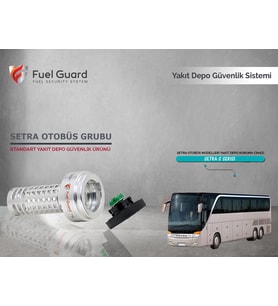 FUEL GUARD Setra S Serisi Otobüs Yakıt Depo Koruma Cihazı