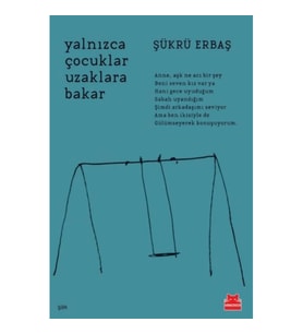 Yalnızca Çocuklar Uzaklara Bakar