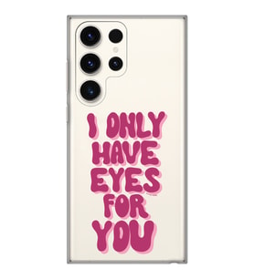 Samsung Galaxy S23 ULTRA Uyumlu Have Eyes For You Tasarımlı Şeffaf Telefon Kılıfı