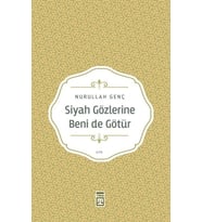 Siyah Gözlerine Beni De Götür