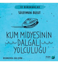 Kum Midyesinin Dalgalı Yolculuğu