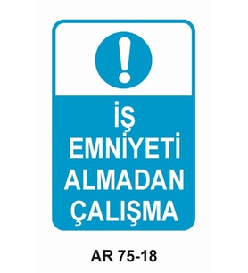 İŞ GÜVENLİĞİ UYARI LEVHASI 1 ADET PVC 21 X 29CM