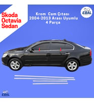 Skoda Octavia Krom Cam Çıtası 2004-2013 SEDAN 4 Parça Paslanmaz Çelik