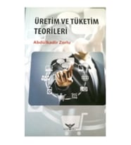 Üretim ve Tüketim Teorileri