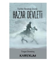 Tarihte Bıraktığı İzlerle Hazar Devleti