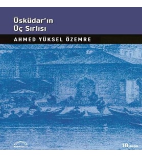 Üsküdar’ın Üç Sırlı’sı