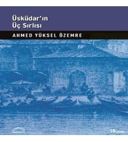 Üsküdar’ın Üç Sırlı’sı