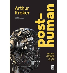 Posthuman Arthur Kroker