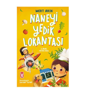 Naneyi Yedik Lokantası Mert Arık Timaş Çocuk