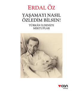 Yaşamayı Nasıl Özledim Bilsen!