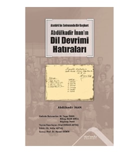 Atatürk’ün Sofrasında Bir Başkurt Abdülkadir İnan’ın Dil Devrimi Hatıraları