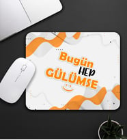 Bugün Hep Gülümse Yazılı Mouse Pad 23x19cm Fare Altlığı Kaydırmaz Taban De600