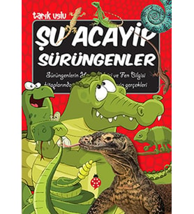 ŞU ACAYİP SÜRÜNGENLER - UĞURBÖCEĞİ YAYINLARI (Karışık)