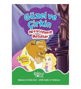 Güzel ve Çirkin - Aktivitelerle Masallar