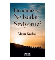 Efendimizi (sav) Ne Kadar Seviyoruz?