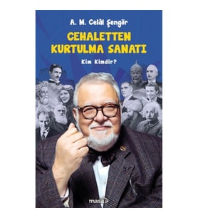 Cehaletten Kurtulma Sanatı - Kim Kimdir?