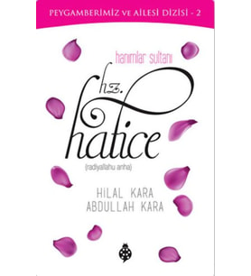 Hanımlar Sultanı Hz.Hatice