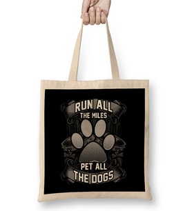 Cute Run All The Miles & Pet All The Dogs Runners Bez Çanta Uzun Saplı