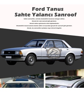 Ford Tanus Parlak Siyah Yalancı Çakma Sahte Sunroof