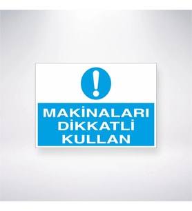 Makinaları Dikkatli Kullan 21x28 Arkası Yapışkanlı Levha