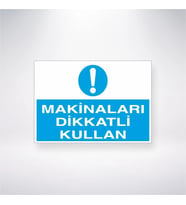 Makinaları Dikkatli Kullan 21x28 Arkası Yapışkanlı Levha