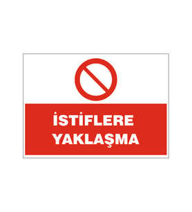 istiflere yaklaşma, isg uyarı levhası