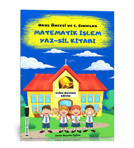 Okul Öncesi ve 1. Sınıflar İçin Matematik İşlem YAZ-SİL Kitabı