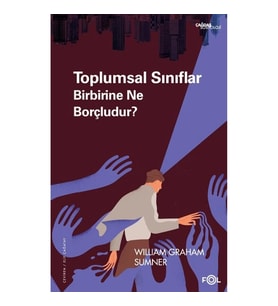 Toplumsal Sınıflar Birbirine Ne Borçludur?