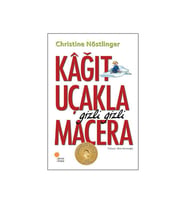 Kağıt Uçakla Gizli Gizli Macera Christine Nöstlinger Günışığı Kitaplığı