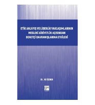 Etik Anlayış ve Liderlik Yaklaşımlarının Mesleki Aidiyetlik Açısından Denetçi Davranışlarına Etkiler