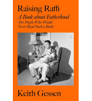 Raising Raffi: A Book About Fatherhood (For People Who Would Never Read Such A Book) (Krem)