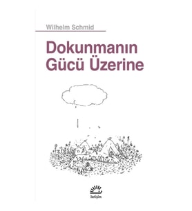 Dokunmanın Gücü Üzerine