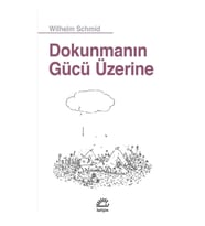 Dokunmanın Gücü Üzerine