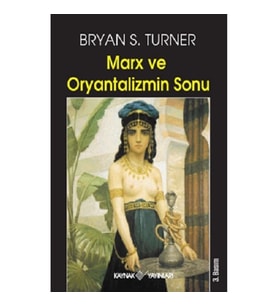 Marx ve Oryantalizmin Sonu