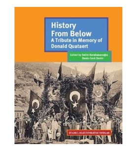 History From Below: A Tribute in Memory of Donald Quataert