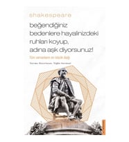 Beğendiğiniz Bedenlere Hayalinizdeki Ruhları Koyup Adına Aşk Diyorsunuz