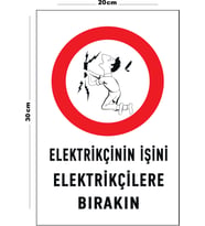 Metal Elektrikçinin İşini Elektrikçilere Bırakın 20cm x 30cm A4 Büyüklüğünde Uyarı Levhası Yönlendir