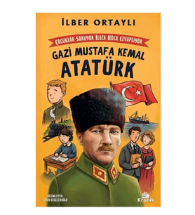Kronik - Gazi Mustafa Kemal Atatürk - İlber Ortaylı