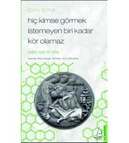 Hiç Kimse Görmek İstemeyen Biri Kadar Kör Olamaz - İbni Sina