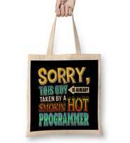 Sorry Already Taken By A Smokin' Hot Programmer Bez Çanta Uzun Saplı