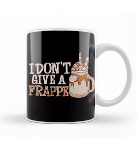 Funny I Don't Give a Frappe Cute Coffee Pun Kupa Bardak Porselen