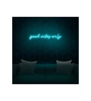 good vibes only Yazılı Neon Tabela