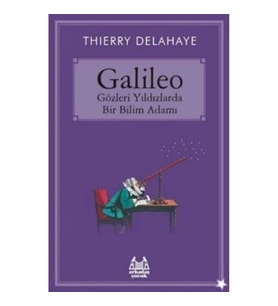 Galileo - Gözleri Yıldızlarda Bir Bilim Adamı