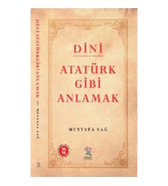 Dini Atatürk Gibi Anlamak