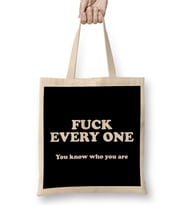 Fuck Everyone You Know Who You Are Bez Çanta Uzun Saplı