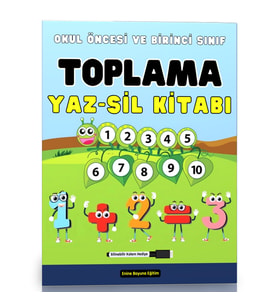 Okul Öncesi ve Birinci Sınıf TOPLAMA Öğreten YAZ-SİL Kitabı