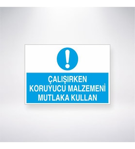 Çalışırken Koruyucu Malzemeni Mutlaka Kullan 21x28 Arkası Yapışkanlı Levha