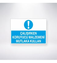 Çalışırken Koruyucu Malzemeni Mutlaka Kullan 21x28 Arkası Yapışkanlı Levha