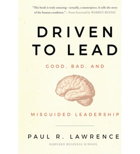 Driven To Lead: Good, Bad, And Misguided Leadership (Krem)